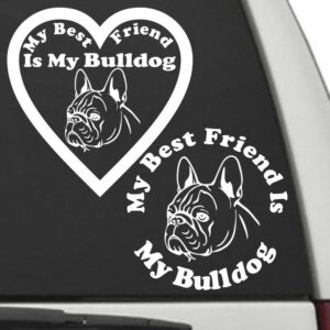 Bull Dog – My Best Friend Is My Dog Decal